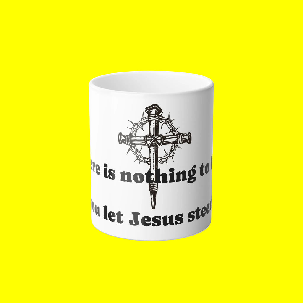 Color-Changing Mug — "Nothing to Fear When You Let Jesus Steer" (11oz)
