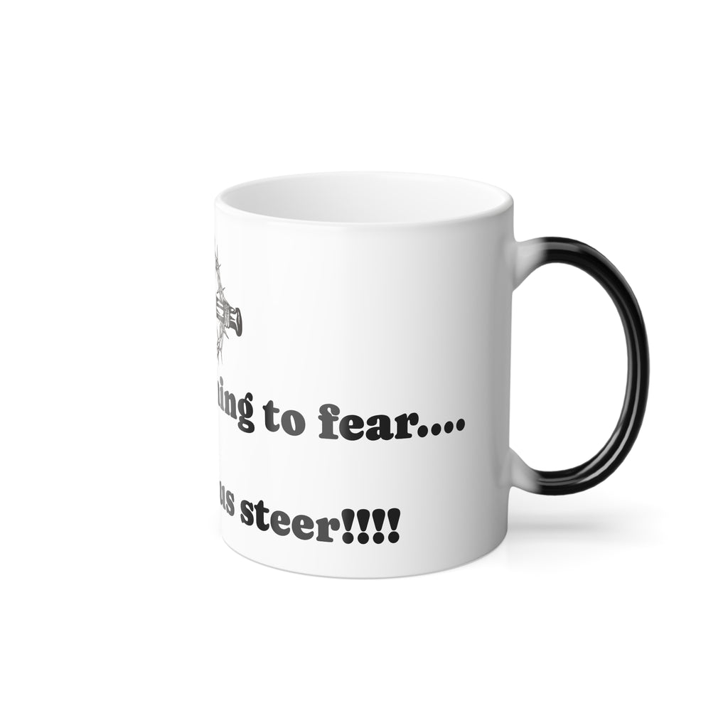 Color-Changing Mug — "Nothing to Fear When You Let Jesus Steer" (11oz)