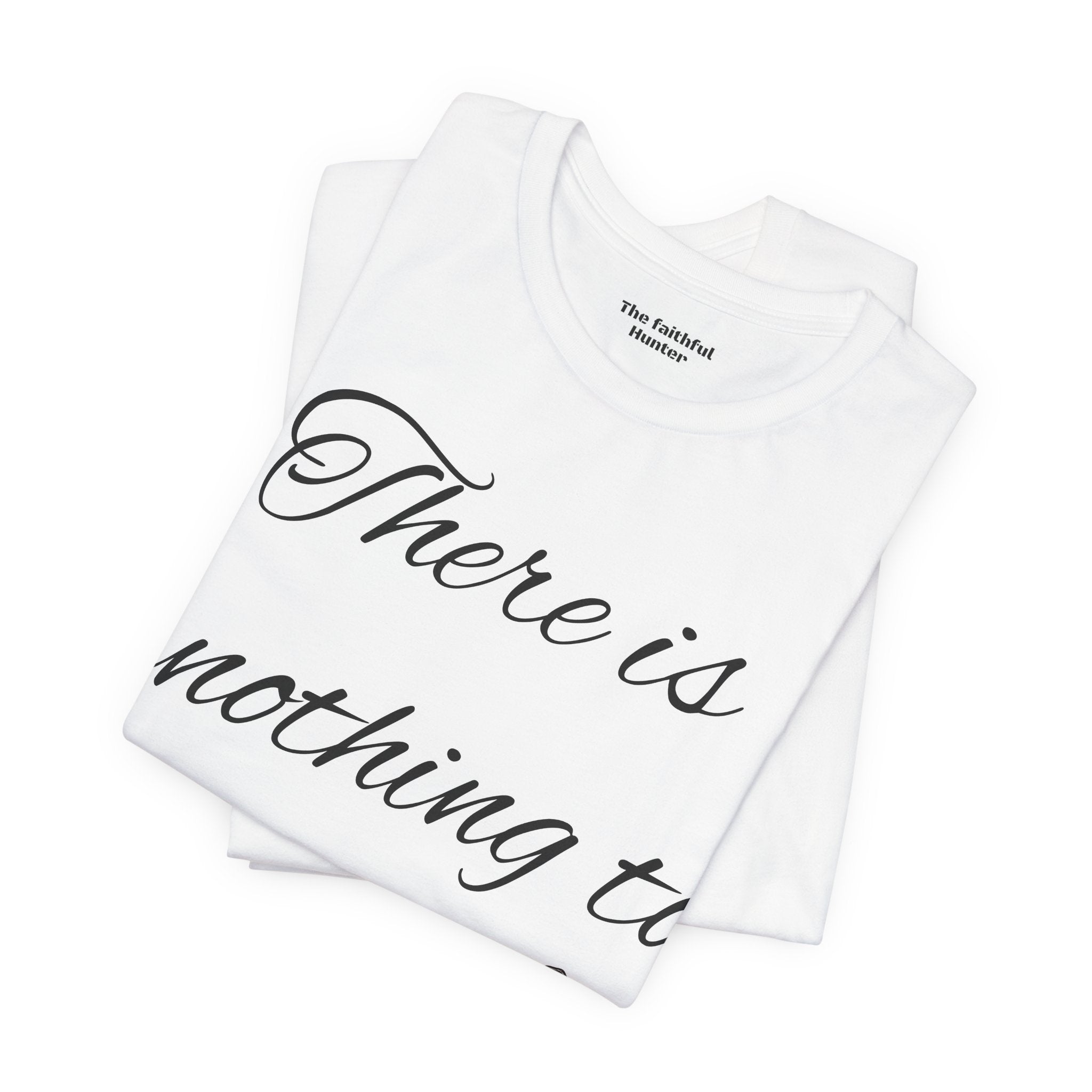 Christian Graphic Tee — "There is nothing to fear... If you let Jesus steer"